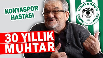 Konyaspor hastası 30 yıllık muhtar: Hüseyin Tekkaymaz